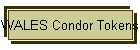 WALES Condor Tokens