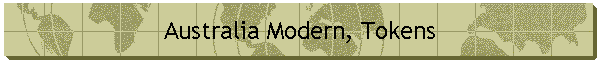 Australia Modern, Tokens