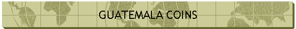 GUATEMALA COINS