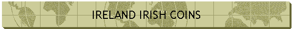 IRELAND IRISH COINS