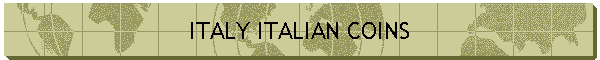 ITALY ITALIAN COINS