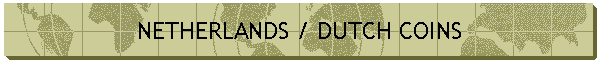 NETHERLANDS / DUTCH COINS